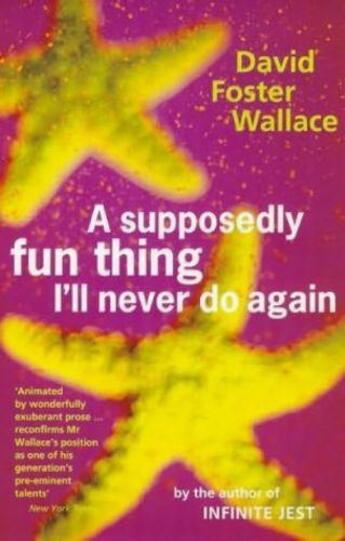 Couverture du livre « A Supposedly Fun Thing I'll Never Do Again » de David Foster Wallace aux éditions Little Brown Book Group Digital