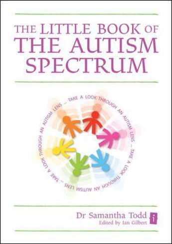 Couverture du livre « The Little Book of the Autism SpecTRUM » de Gilbert Ian aux éditions Crown House Digital