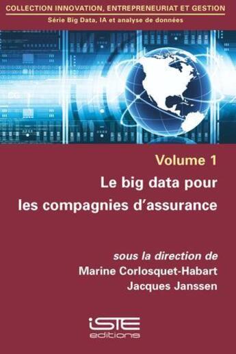 Couverture du livre « Le big data pour les compagnies d'assurance » de Jacques Janssen et Marine Corlosquet-Habart aux éditions Iste