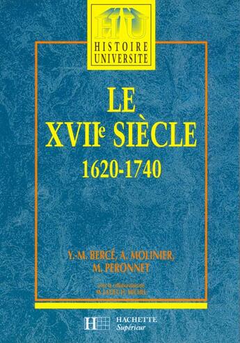 Couverture du livre « Le Xvii Siecle » de Yves-Marie Berce aux éditions Hachette Education