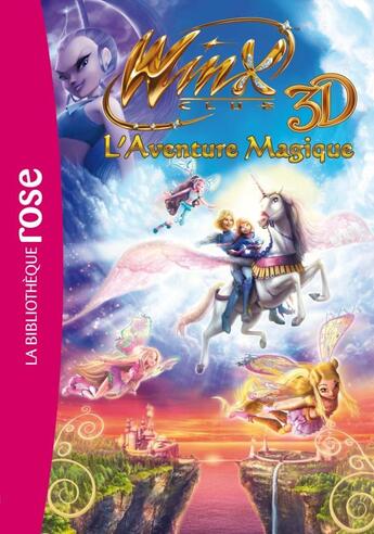 Couverture du livre « Winx Club ; le roman du film ; l'aventure magique » de  aux éditions Hachette Jeunesse