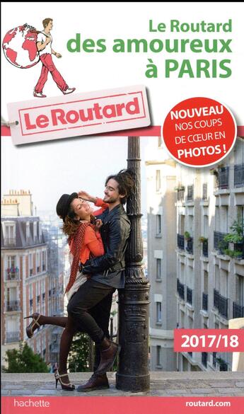 Couverture du livre « Guide du Routard ; des amoureux à Paris 2017 » de Collectif Hachette aux éditions Hachette Tourisme