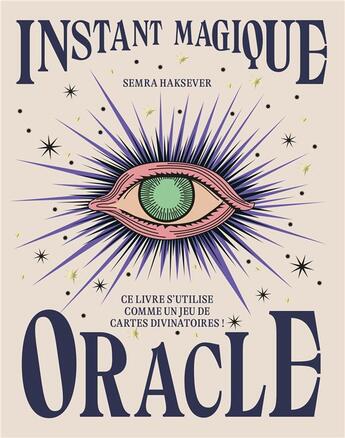 Couverture du livre « Instant magic oracle » de Semra Haksever aux éditions Le Lotus Et L'elephant