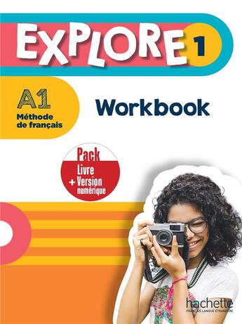 Couverture du livre « Explore 1 ; méthode de français ; A1 ; workbook » de Celine Himber et Fabienne Gallon aux éditions Hachette Fle