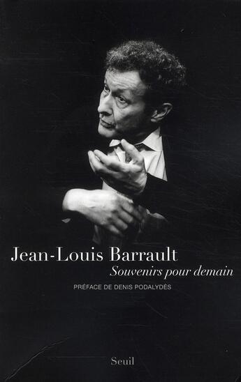 Couverture du livre « Souvenirs pour demain » de Jean-Louis Barrault aux éditions Seuil