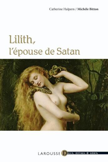 Couverture du livre « Lilith, l'épouse de Satan » de C Halpern et M Bitton aux éditions Larousse
