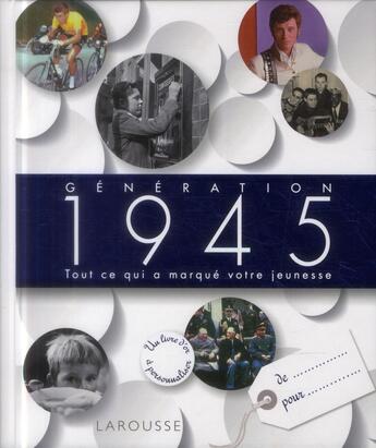 Couverture du livre « Génération 1945 » de  aux éditions Larousse