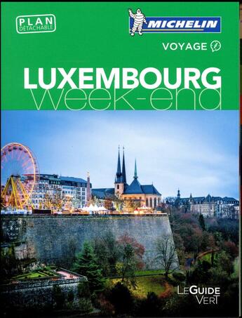 Couverture du livre « Guide vert week-end luxembourg » de Collectif Michelin aux éditions Michelin