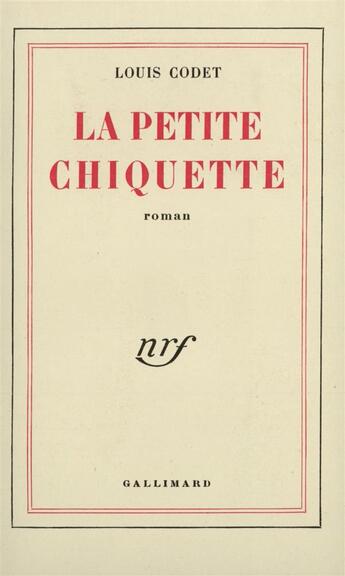 Couverture du livre « La petite chiquette » de Louis Codet aux éditions Gallimard