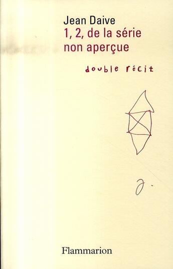 Couverture du livre « 1,2, de la série non aperçue » de Jean Daive aux éditions Flammarion