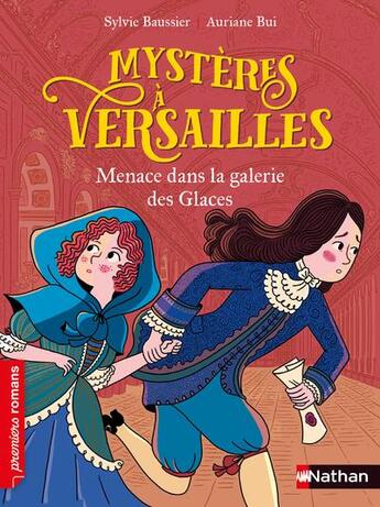 Couverture du livre « Mystères à Versailles : menace dans la galerie des glaces » de Sylvie Baussier et Auriane Bui aux éditions Nathan