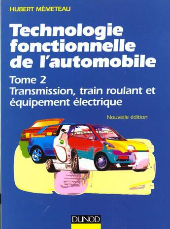 Couverture du livre « Technologie Fonctionnelle De L'Automobile T.2 » de Hubert Memeteau aux éditions Dunod