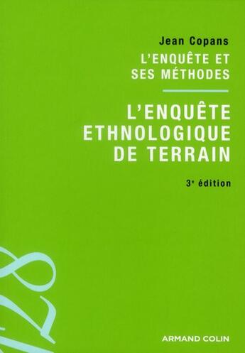 Couverture du livre « L'enquête ethnologique de terrain ; l'enquête et ses méthodes (3e édition) » de Jean Copans aux éditions Armand Colin