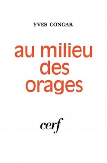 Couverture du livre « Au milieu des orages » de Yves Congar aux éditions Cerf