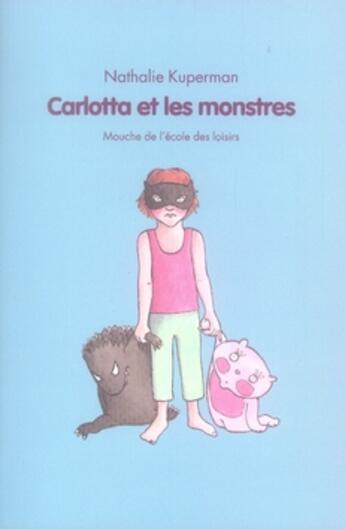 Couverture du livre « Carlotta et les monstres » de Nathalie Kuperman aux éditions Ecole Des Loisirs