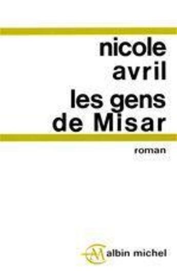 Couverture du livre « Les gens de misar » de Nicole Avril aux éditions Albin Michel