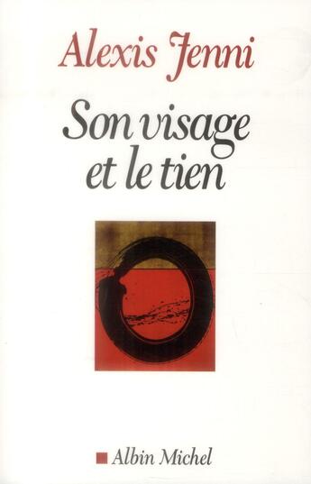 Couverture du livre « Son visage et le tien » de Alexis Jenni aux éditions Albin Michel