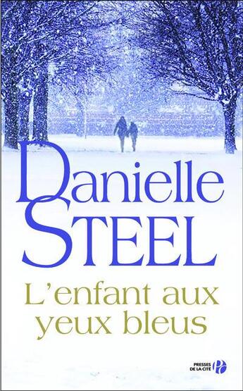 Couverture du livre « L'enfant aux yeux bleus » de Danielle Steel aux éditions Presses De La Cite