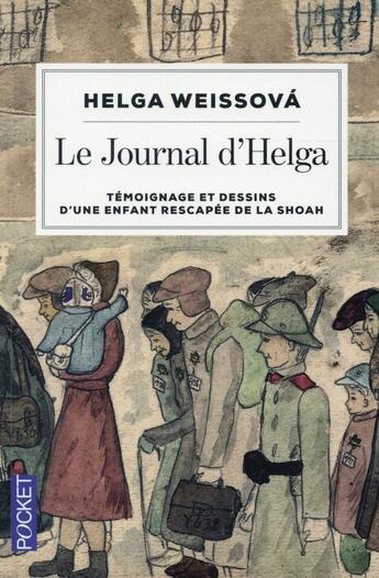 Couverture du livre « Le journal d'Helga ; témoignages et dessin d'une enfant rescapée de la Shoah » de Helga Weissova aux éditions Pocket