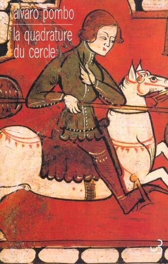 Couverture du livre « Quadrature du cercle (la) » de Alvaro Pombo aux éditions Christian Bourgois