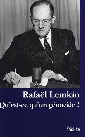 Couverture du livre « Qu'est-ce qu'un génocide ? » de Rafaël Lemkin aux éditions Rocher