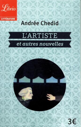 Couverture du livre « L'artiste et autres nouvelles » de Andree Chedid aux éditions J'ai Lu