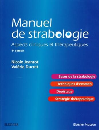 Couverture du livre « Manuel de strabologie ; aspects cliniques et thérapeutiques » de Nicole Jeanrot et Valerie Ducret aux éditions Elsevier-masson