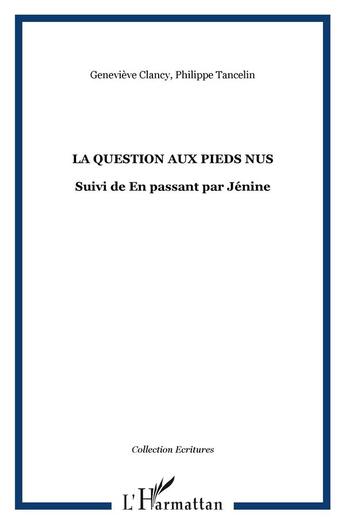 Couverture du livre « Question aux pieds nus ; en passant par jénine » de Philippe Tancelin aux éditions L'harmattan