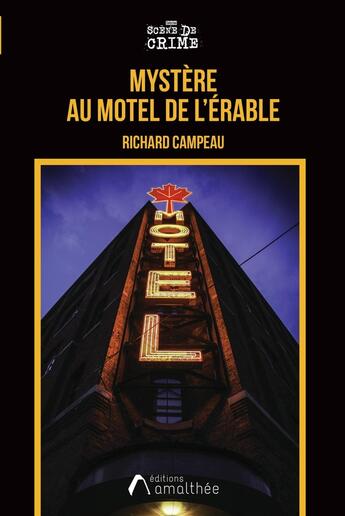 Couverture du livre « Mystère au Motel de l'Érable » de Richard Campeau aux éditions Amalthee