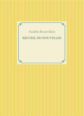 Couverture du livre « Nouvelles 2018 » de Boutevillain Eusebie aux éditions Books On Demand