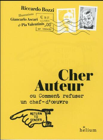 Couverture du livre « Cher auteur ; 50 lettres de refus imaginaires à des chefs-d'oeuvre » de Riccardo Bozzi aux éditions Helium