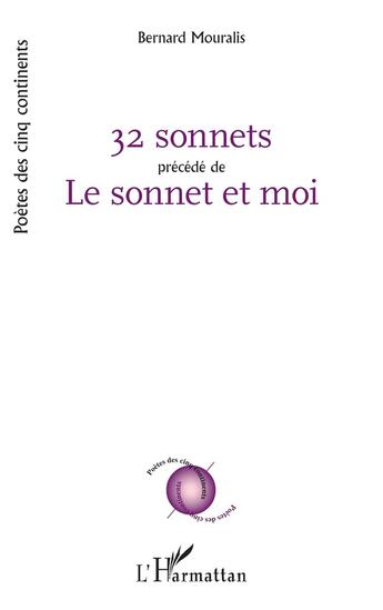 Couverture du livre « 32 sonnets précédé de Le sonnet et moi » de Bernard Mouralis aux éditions L'harmattan