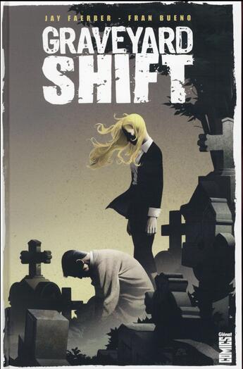 Couverture du livre « Graveyard shift » de Jay Faerber et Fran Bueno aux éditions Glenat Comics