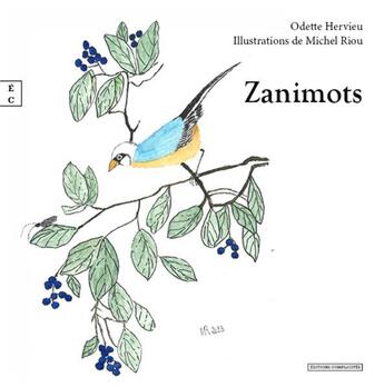 Couverture du livre « Zanimots » de Michel Riou et Odette Hervieu aux éditions Complicites