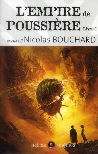 Couverture du livre « L'empire de poussière t.1 » de Nicolas Bouchard aux éditions Mnemos