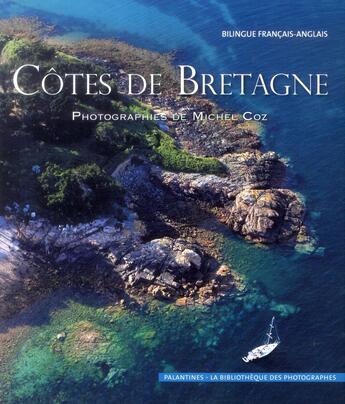 Couverture du livre « Côtes de Bretagne » de Michel Coz aux éditions Palantines