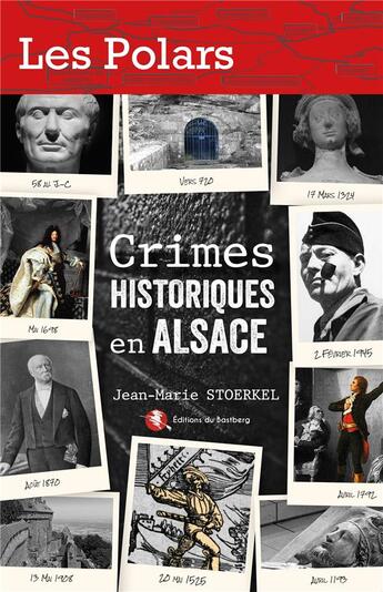 Couverture du livre « Crimes historiques en Alsace » de Jean-Marie Stoerkel aux éditions Bastberg