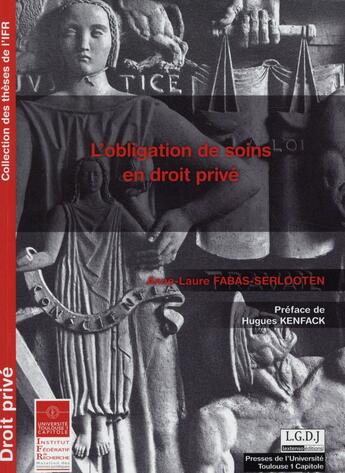 Couverture du livre « L'obligation de soins en droit privé » de Anne-Laure Fabas-Serlooten aux éditions Ifr