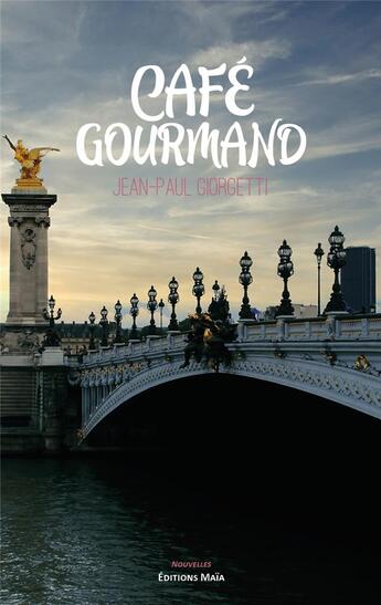 Couverture du livre « Café gourmand » de Jean-Paul Giorgetti aux éditions Editions Maia