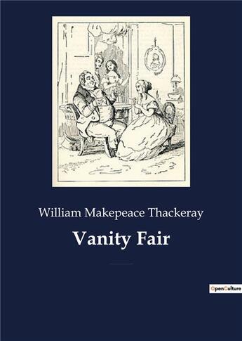 Couverture du livre « Vanity fair - an english novel by william makepeace thackeray, which follows the lives of becky shar » de William Makepeace Thackeray aux éditions Culturea