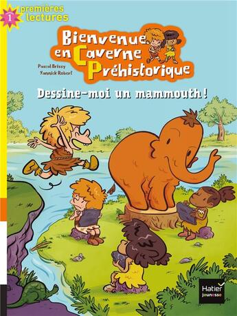 Couverture du livre « Bienvenue en caverne préhistorique : dessine-moi un mammouth ! » de Pascal Brissy et Yannick Robert aux éditions Hatier