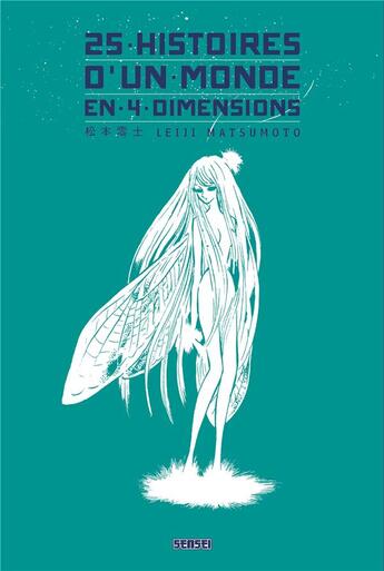 Couverture du livre « 25 histoires d'un monde en 4 dimensions » de Leiji Matsumoto aux éditions Kana