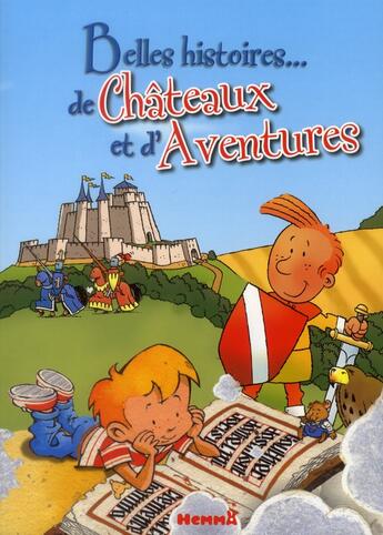 Couverture du livre « Belles histoires de chateaux et d'aventures... » de Joris/Tessier aux éditions Hemma