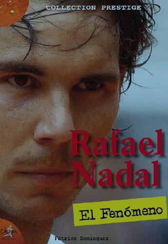 Couverture du livre « Rafael Nadal » de Dominguez Patrice aux éditions Chiron