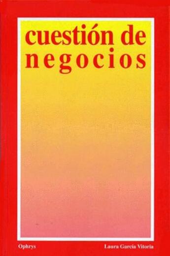 Couverture du livre « Cuestión de negocios » de Laura Garcia Vitoria aux éditions Ophrys