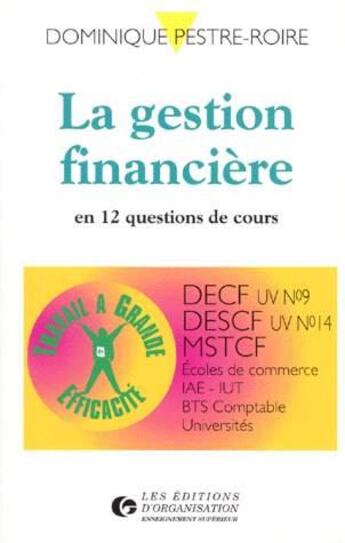 Couverture du livre « La gestion financière : En 12 questions de cours » de D. Pestre-Roire aux éditions Organisation