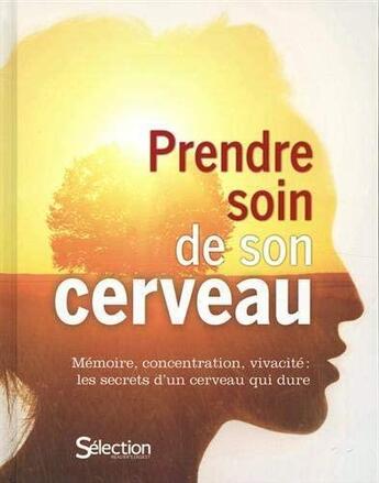 Couverture du livre « Prendre soin de son cerveau » de  aux éditions Selection Du Reader's Digest