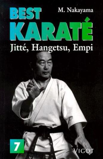 Couverture du livre « Best karaté t.7 ; jitté, hangetsu, empi » de Masatoshi Nakayama aux éditions Vigot