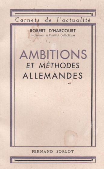 Couverture du livre « Ambitions et méthodes allemande » de Robert D' Harcourt aux éditions Nel