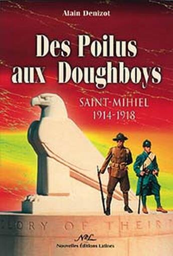 Couverture du livre « Des Poilus aux Doughboys ; Saint-Mihiel 1914-1918 » de Alain Denizot aux éditions Nel